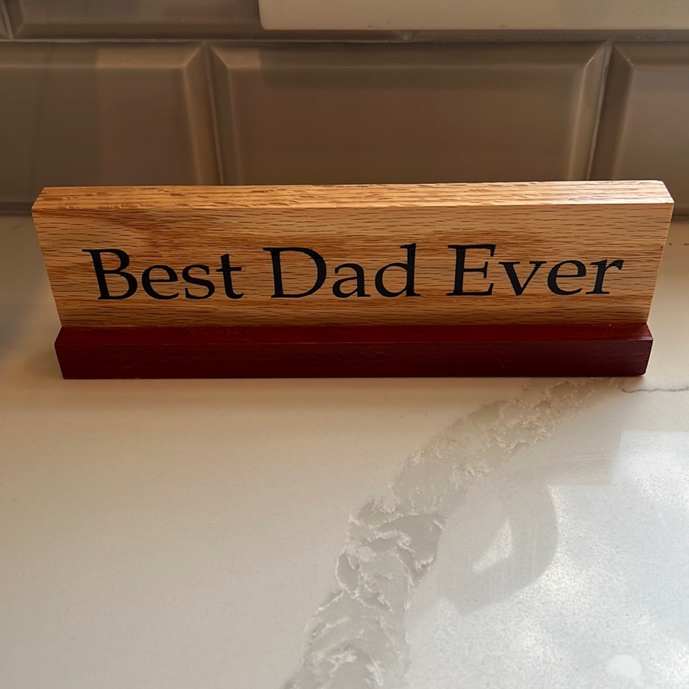 Best Dad Ever Wooden Desk Sign Father's Day
